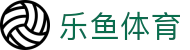 乐鱼体育_官方平台首页-登录入口 - LEYU